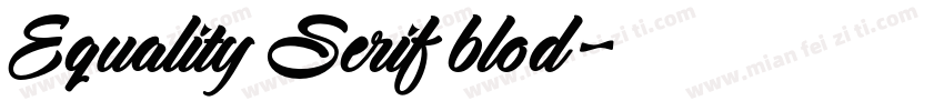 Equality Serif blod字体转换